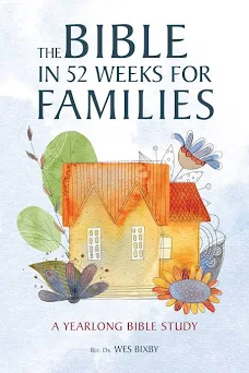 Book cover for 52-Week Bible Study for Families by Rev. Dr. Wes Bixby